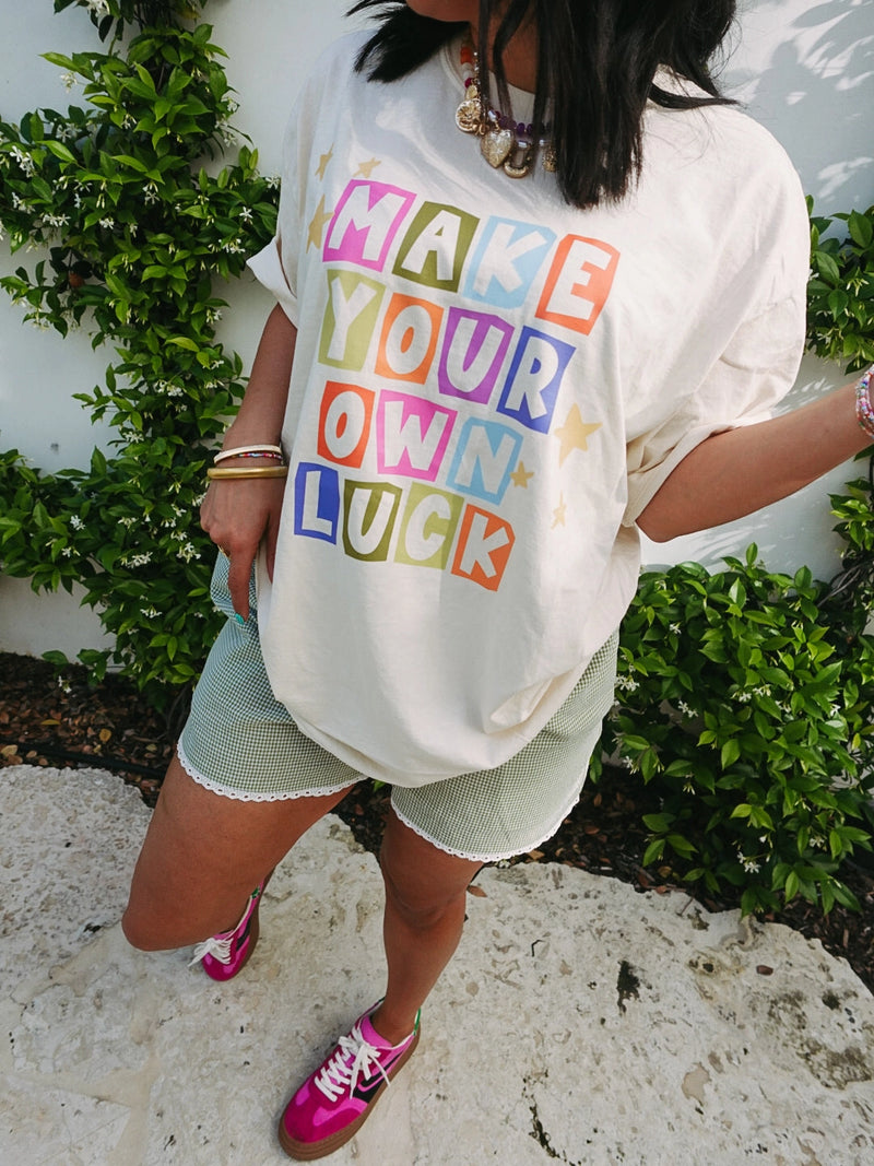 Make Your Own Luck Graphic Tee