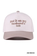Put It On My Husband's Tab Hat