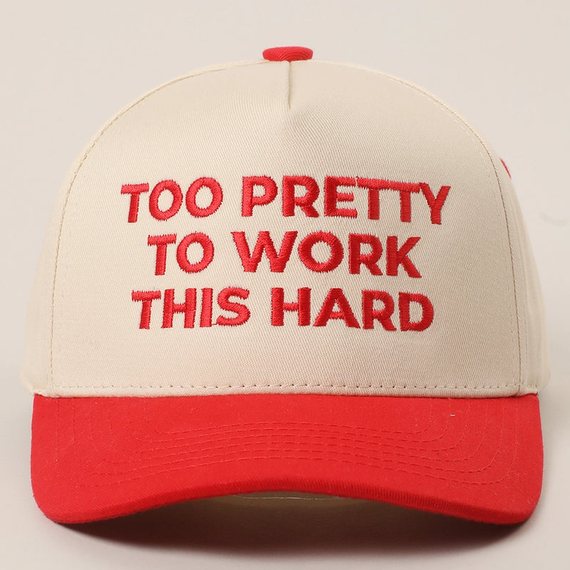 Too Pretty To Work This Hard Trucker Cap