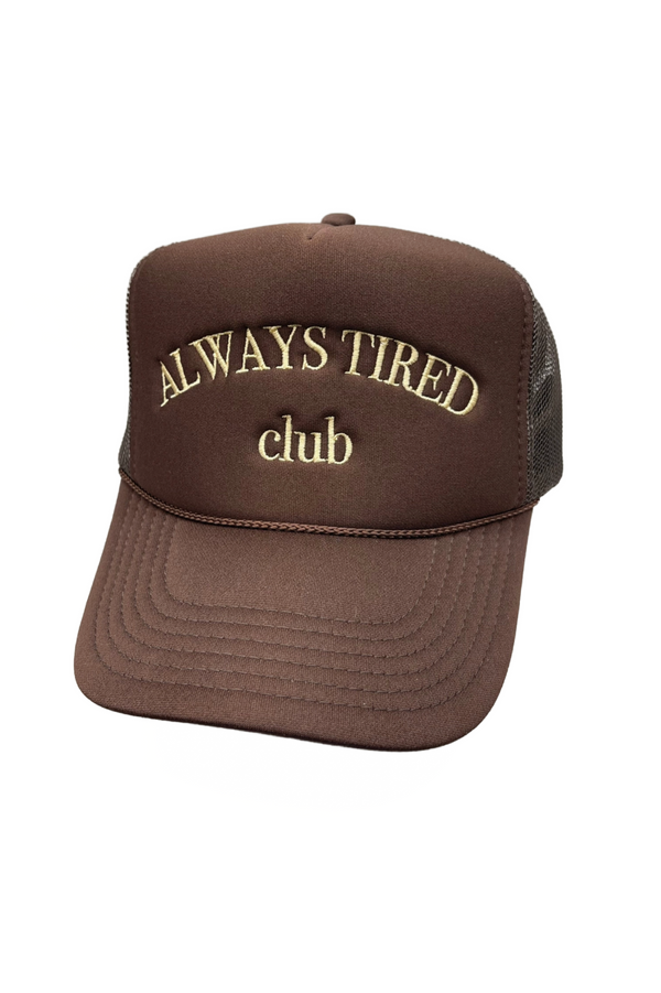 Always Tired Trucker Hat