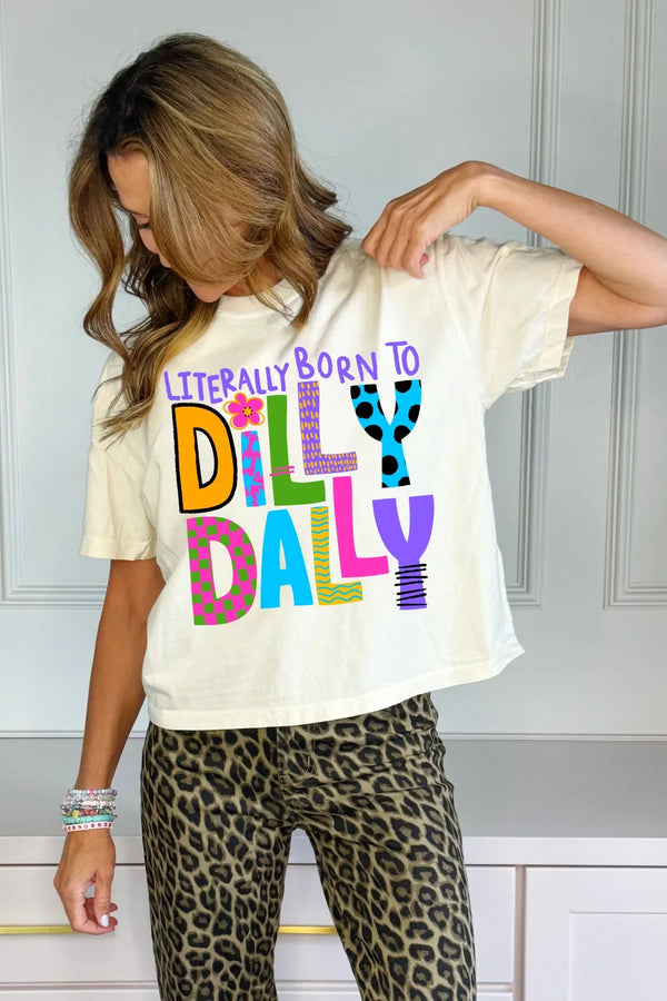 Literally Born to Dilly Dally Crop Tee | Poppy & Pine