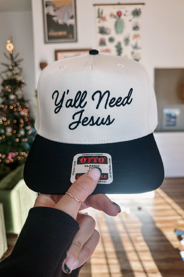 Y'all Need Jesus Embroidered Hat